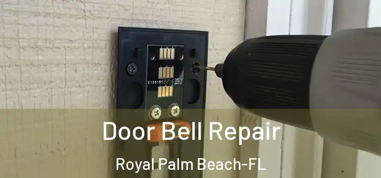 Door Bell Repair Royal Palm Beach-FL